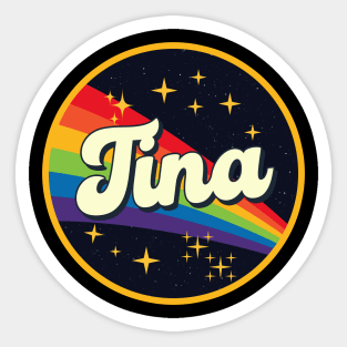 Tina // Rainbow In Space Vintage Style Sticker